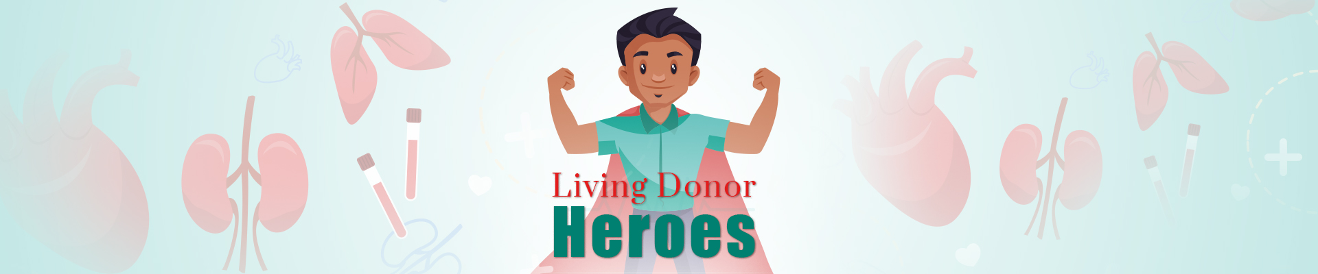Living Donors a Heroes